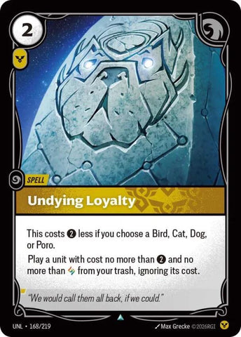 Undying Loyalty - Unleashed (UNL)(168/219)